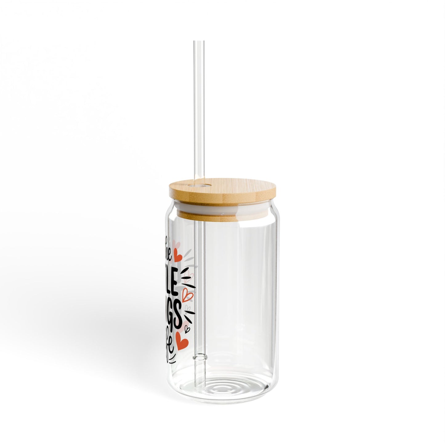 It´s Little Things in Life the Sipper Glass, 16oz