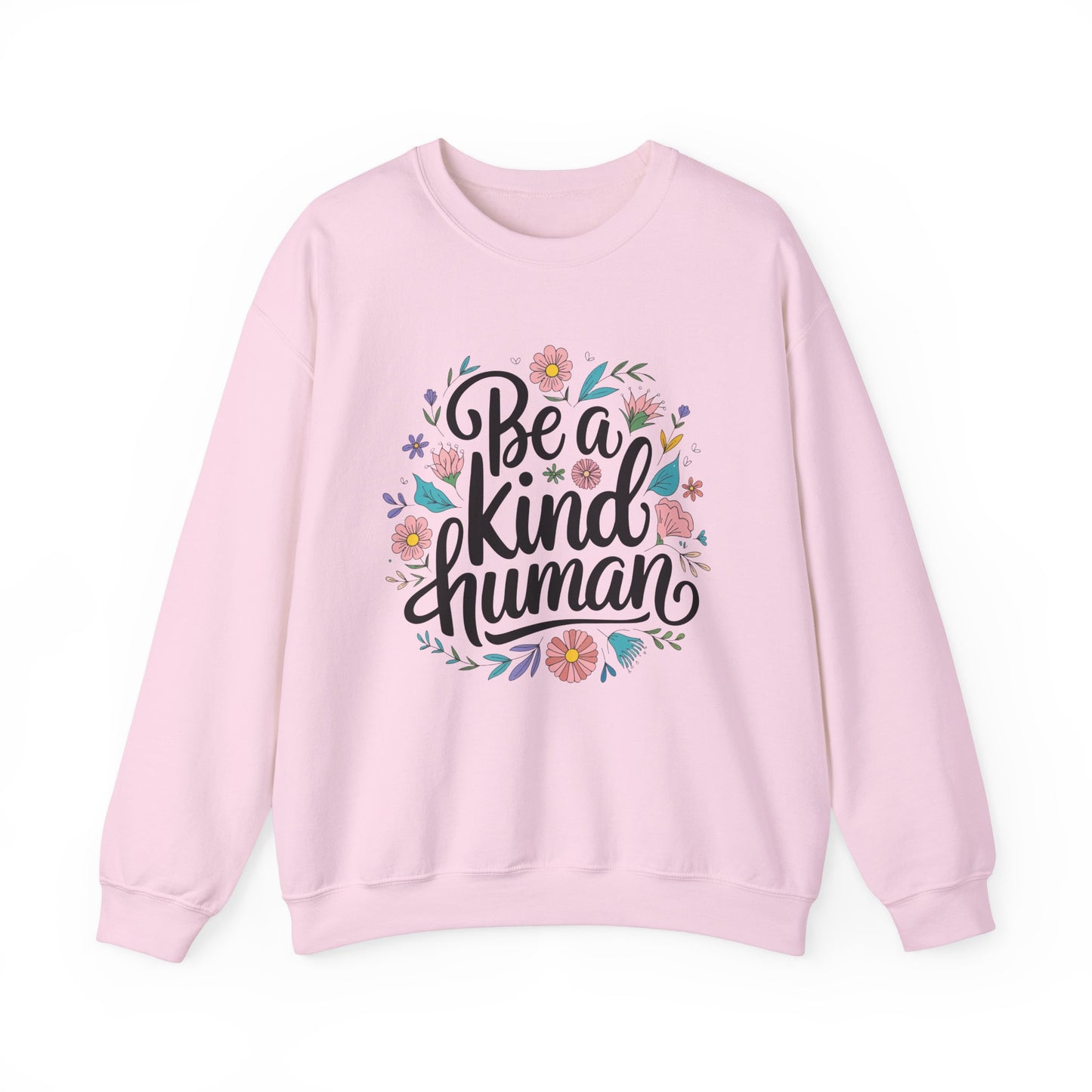 Be a Kind Human Sweatshirt