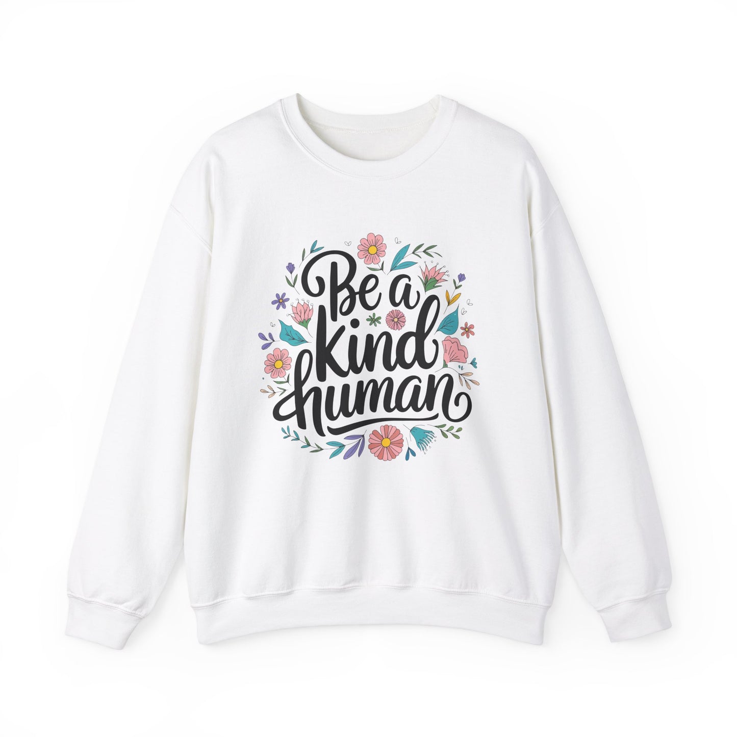 Be a Kind Human Sweatshirt