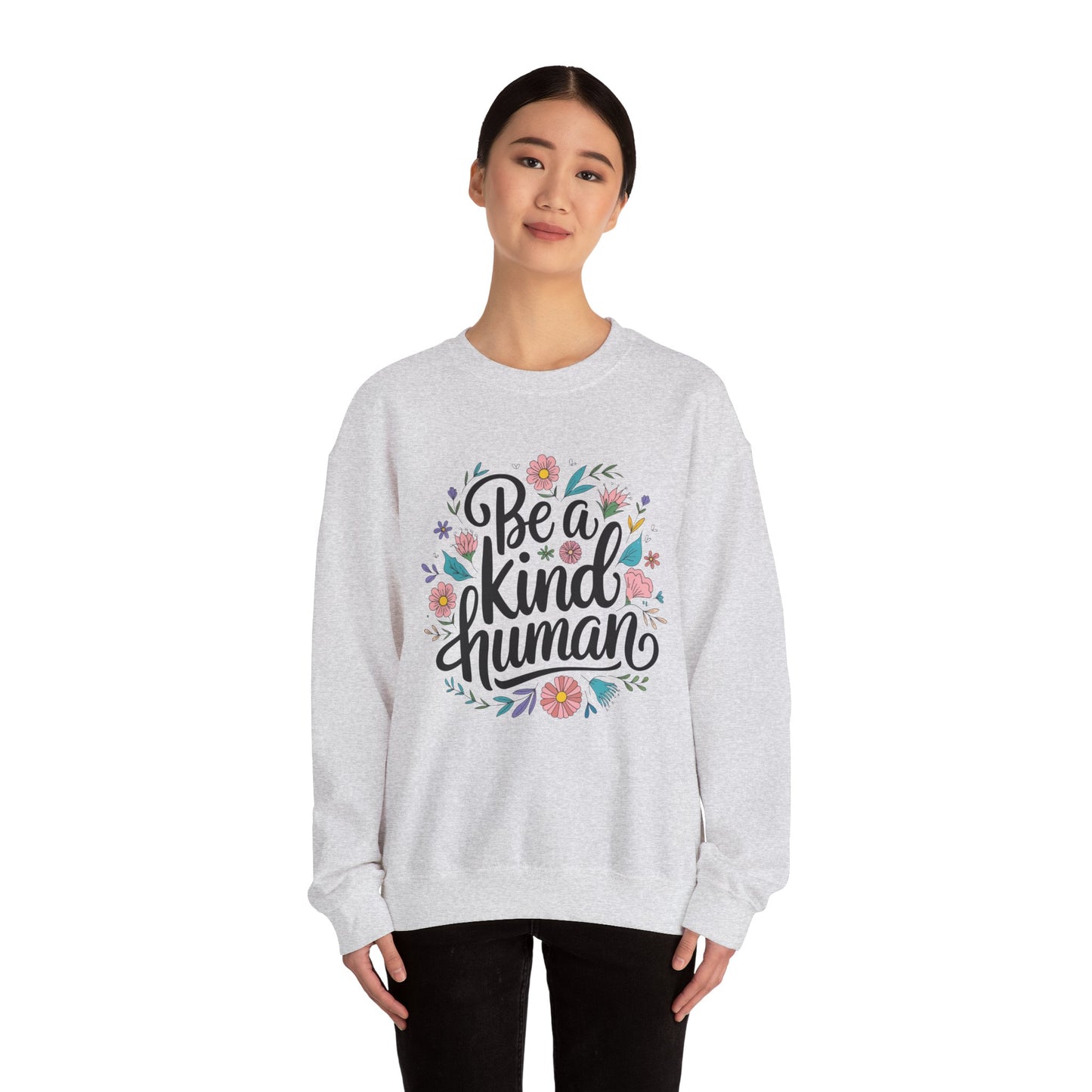 Be a Kind Human Sweatshirt