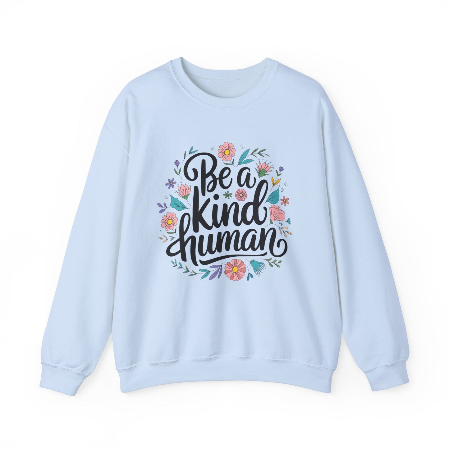 Be a Kind Human Sweatshirt
