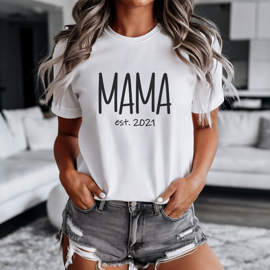 Mama Est 2021 T-Shirt | Perfect Mother's Day Gift | Cute & Comfy Tee for Moms | Unique Family Apparel