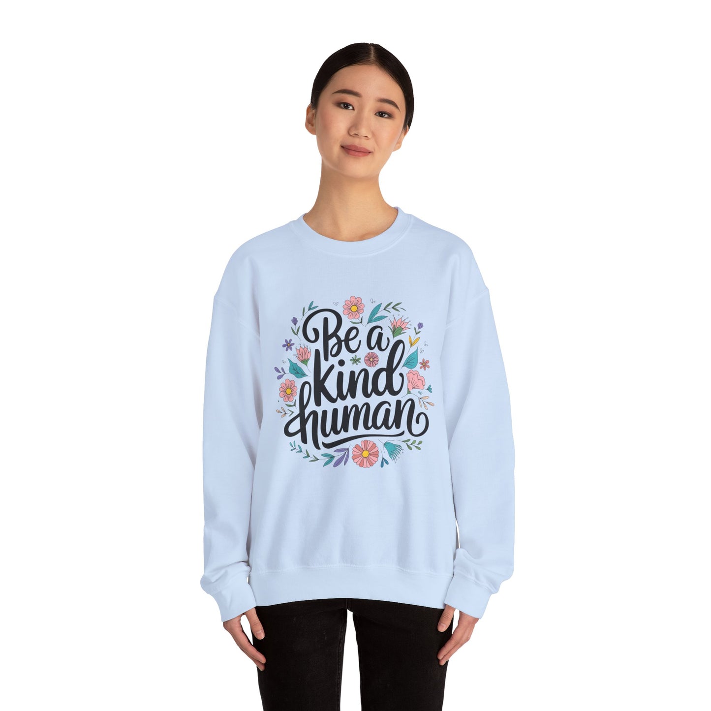 Be a Kind Human Sweatshirt