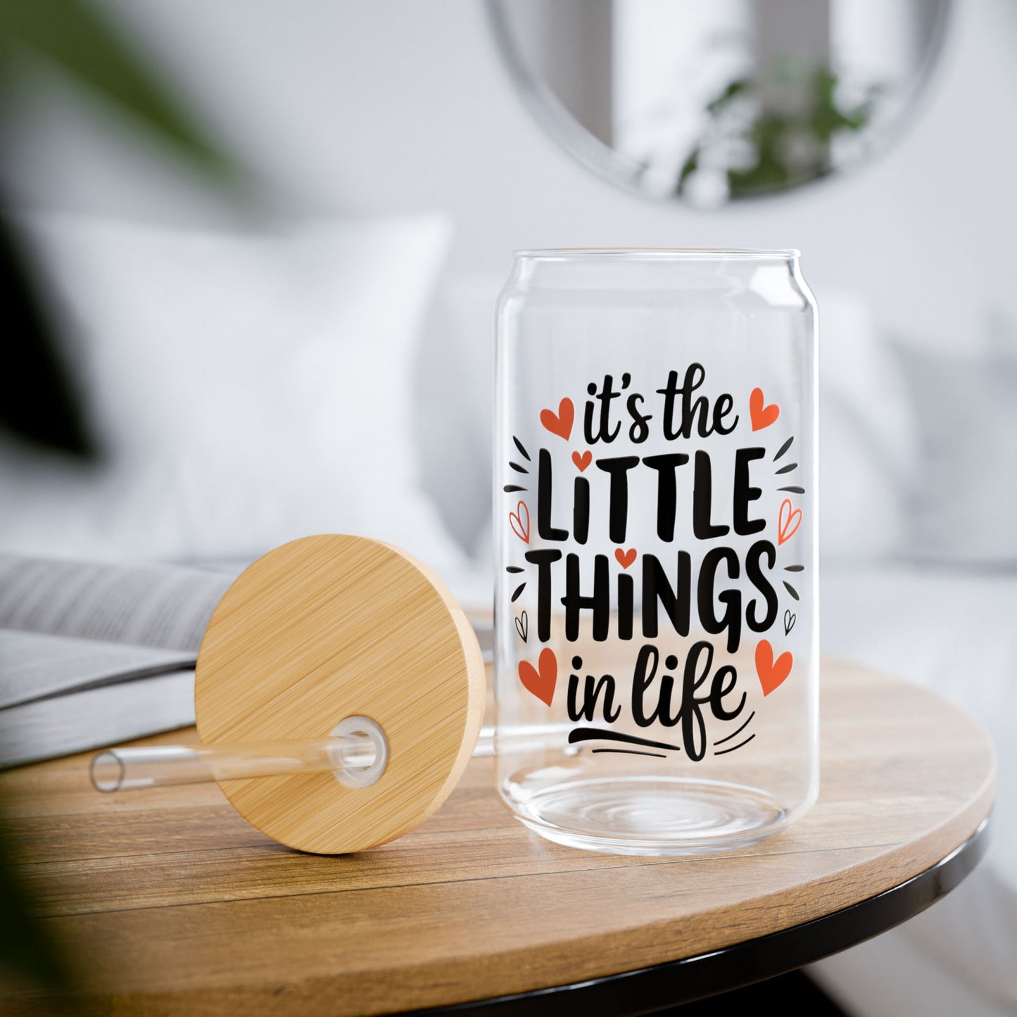 It´s Little Things in Life the Sipper Glass, 16oz