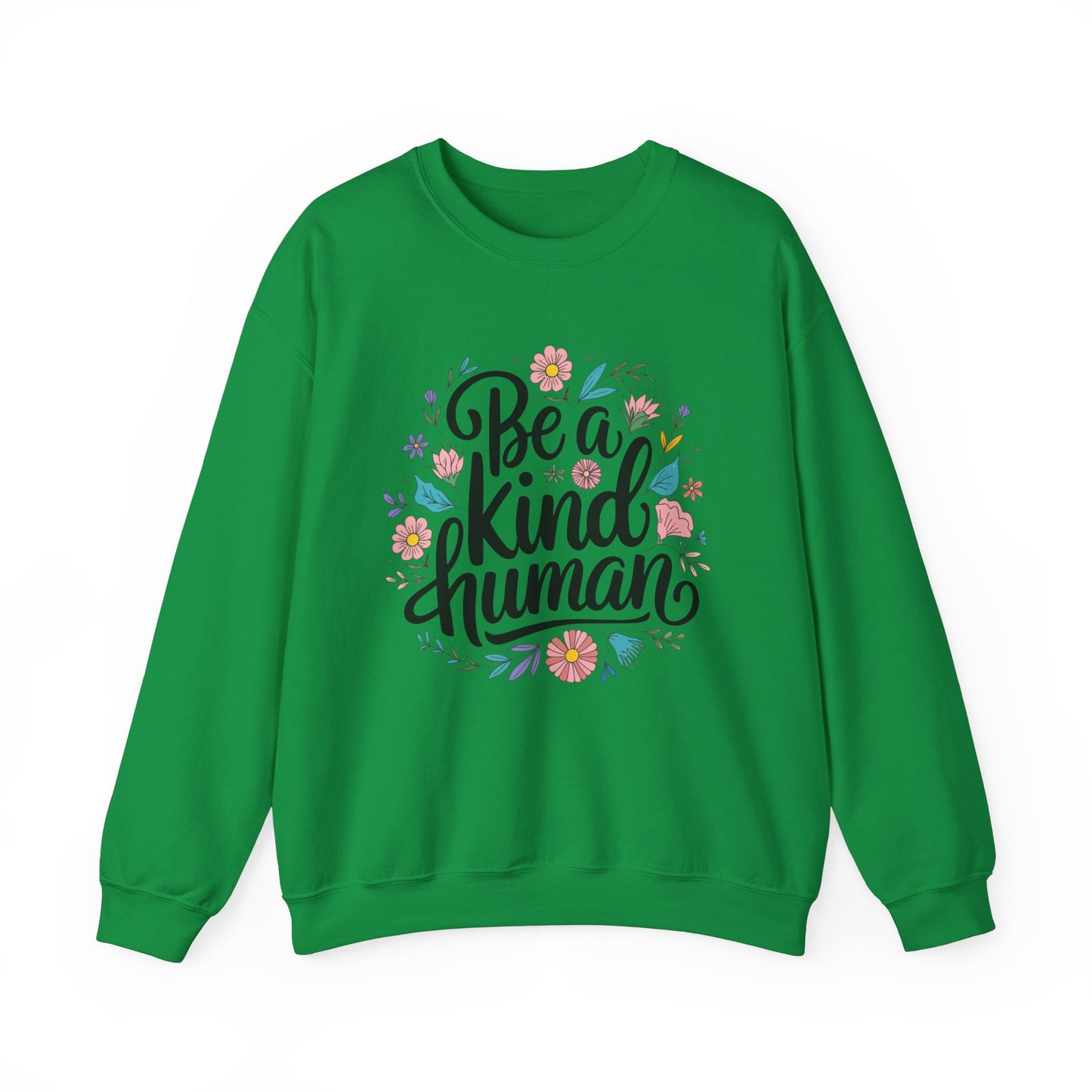 Be a Kind Human Sweatshirt